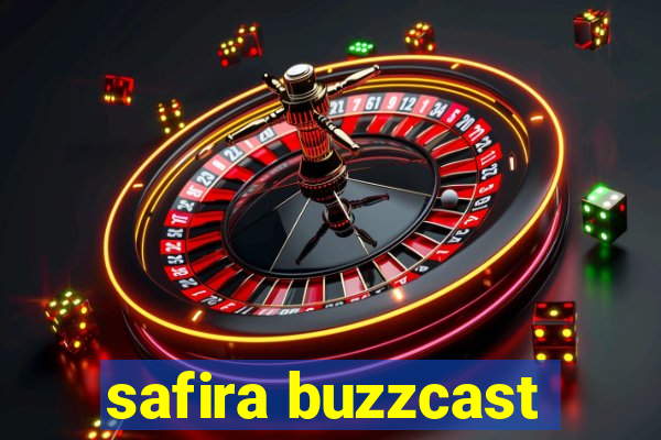 safira buzzcast